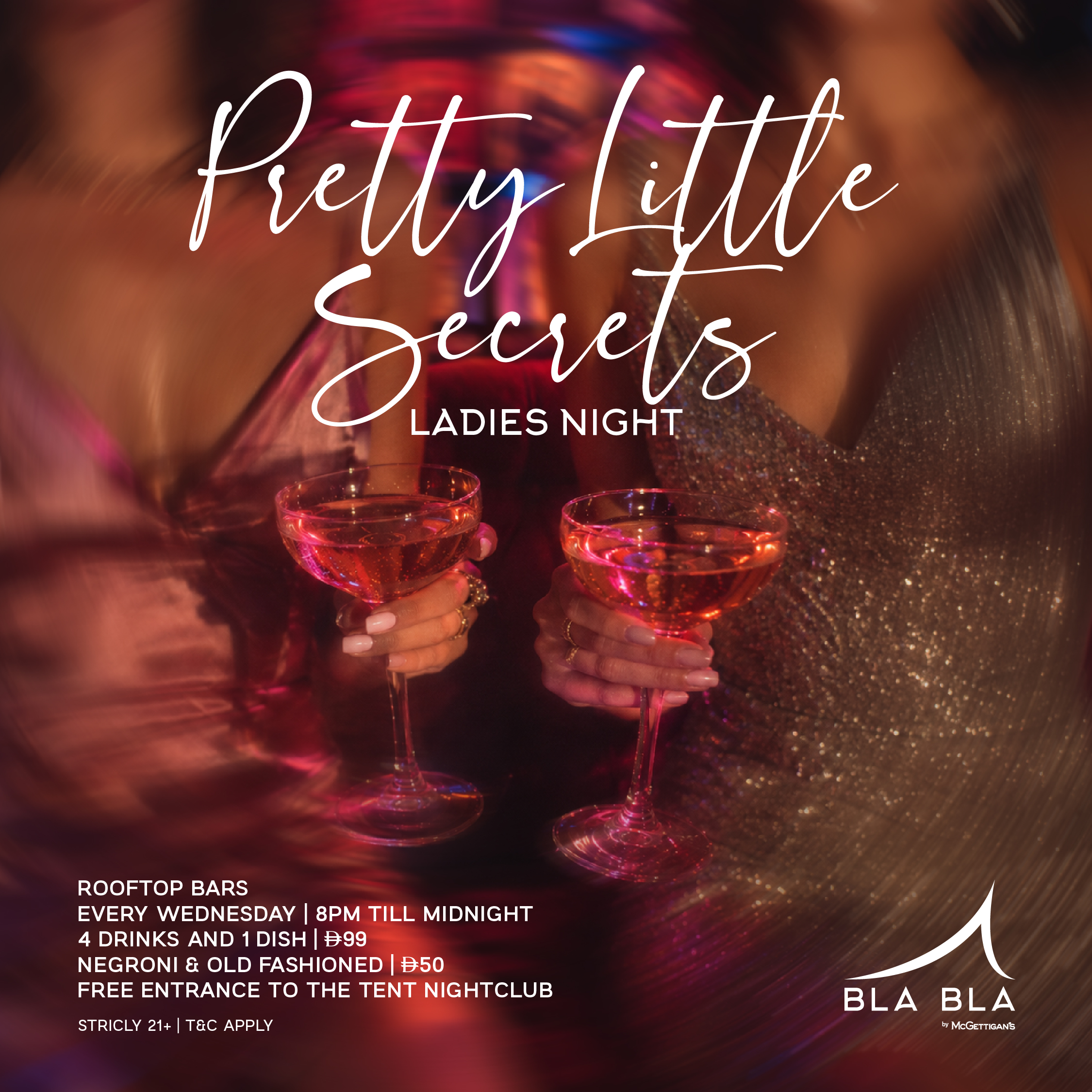 BLA BLA — PRETTY LITTLE SECRETS LADIES' NIGHT
