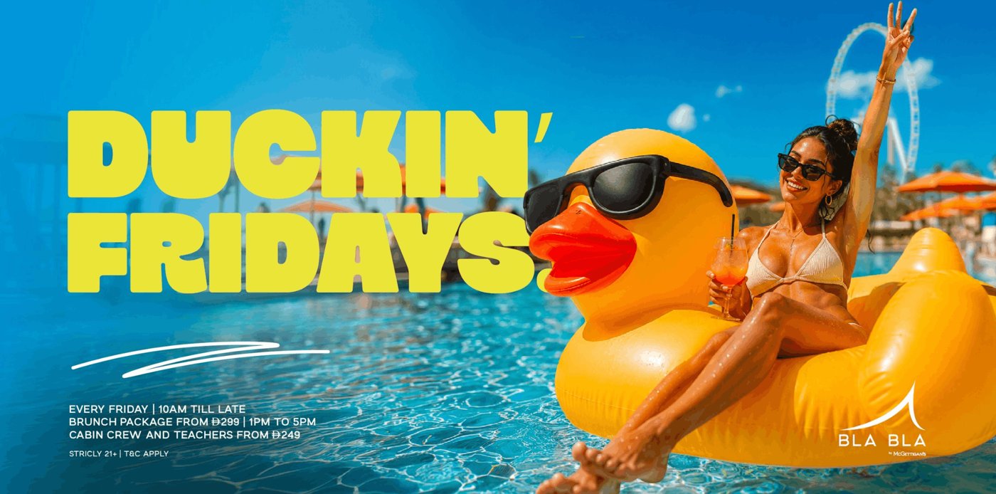 BLA BLA — DUCKIN' FRIDAYS DRUNCH