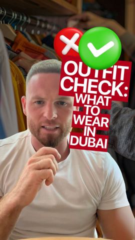 Packing for Dubai? Keep it stylish but…