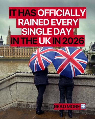 It’s rained every single day of 2026 in the UK…