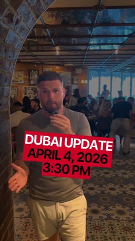 Dubai Update Saturday 4th April, 3:30pm