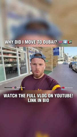 Why did I move to Dubai and would I still do it…
