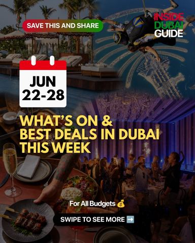 What’s On & Best Deals In Dubai This Week
