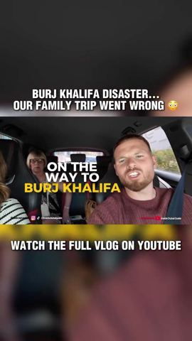 We took the family to Burj Khalifa and it went…