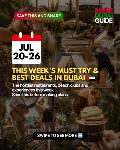 This Week’s Must Try & Best Deals In Dubai July…